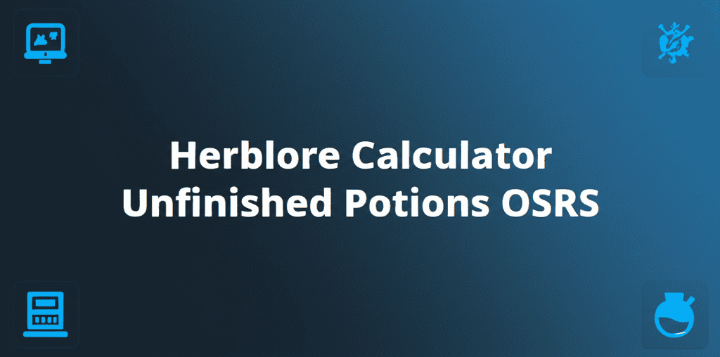 Herblore Calculator Unfinished Potions OSRS interface
