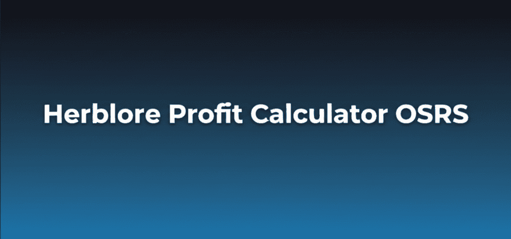 Herblore Profit Calculator OSRS